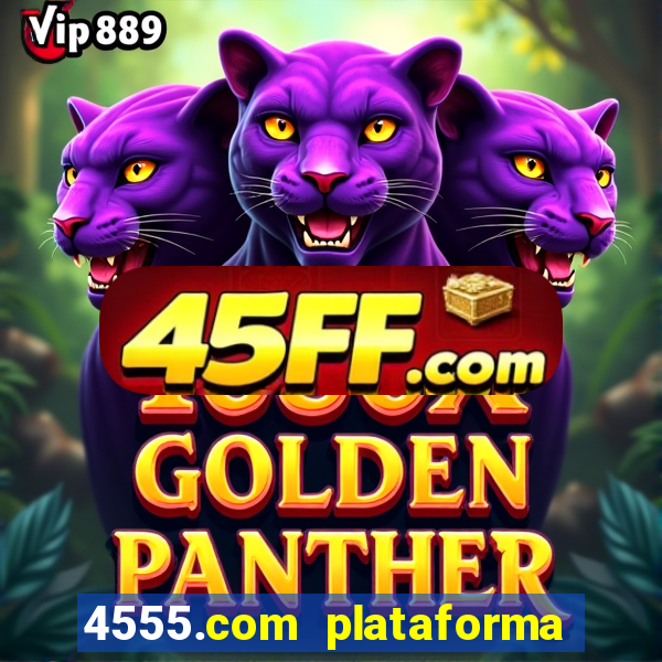 4555.com plataforma de jogos